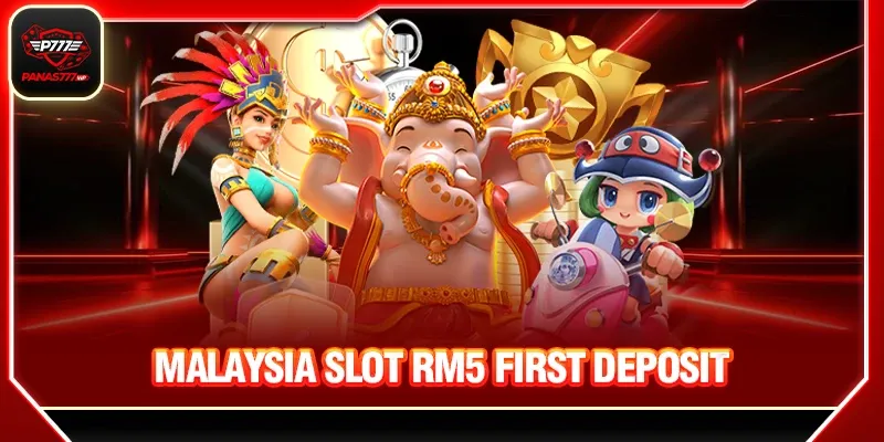 Malaysia slot RM5 first deposit